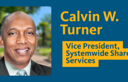 Headshot of Calvin outdoors. "Calvin W. Turner, Vice President, Systemwide Shared Services"